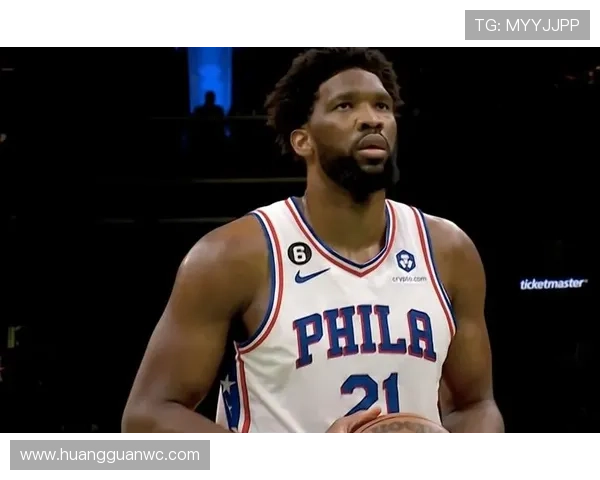 恩比德内线强攻提升球队关键得分率显著领先哈登